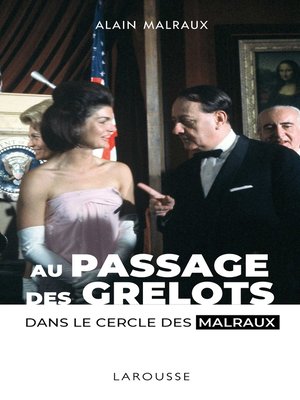 cover image of Passage des grelots, dans le cercle des Malraux